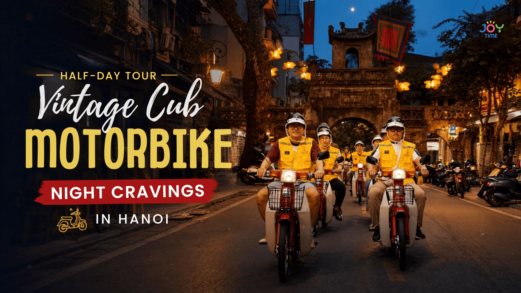 Half-day Tour | Vintage Cub Motobike Night Cravings in Hanoi